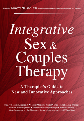 Imagen del vendedor de Integrative Sex & Couples Therapy: A Therapist's Guide to New and Innovative Approaches (Paperback or Softback) a la venta por BargainBookStores
