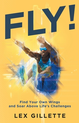 Imagen del vendedor de Fly!: Find Your Own Wings And Soar Above Life's Challenges (Paperback or Softback) a la venta por BargainBookStores
