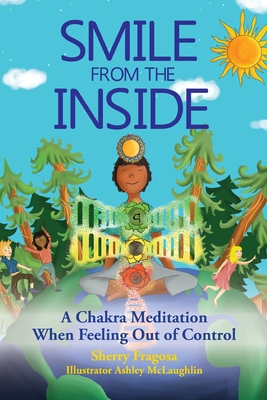 Seller image for Smile From the Inside - A Chakra Meditation When Feeling Out of Control (Paperback or Softback) for sale by BargainBookStores