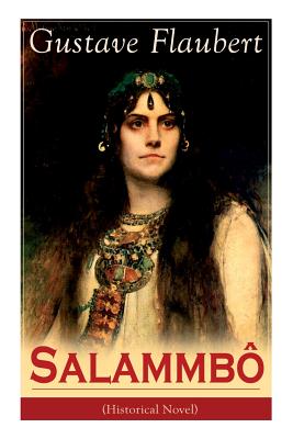 Bild des Verkufers fr Salammb� (Historical Novel): Ancient Tale of Blood and Thunder (Paperback or Softback) zum Verkauf von BargainBookStores