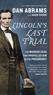 Seller image for Lincoln's Last Trial: The Murder Case That Propelled Him to the Presidency (Paperback or Softback) for sale by BargainBookStores