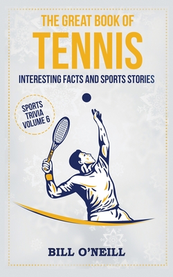 Bild des Verkufers fr The Great Book of Tennis: Interesting Facts and Sports Stories (Paperback or Softback) zum Verkauf von BargainBookStores