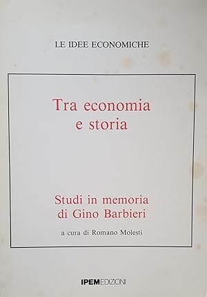 Image du vendeur pour TRA ECONOMIA E STORIA mis en vente par libreria minerva