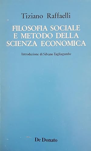 Seller image for FILOSOFIA SOCIALE E METODO DELLA SCIENZA ECONOMICA for sale by libreria minerva