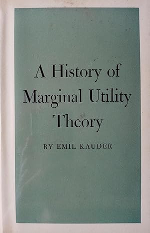 A HISTORY OF MARGINAL UTILITY THEORY