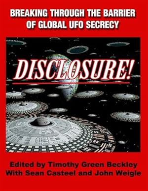 Bild des Verkufers fr Disclosure! Breaking Through the Barrier of Global UFO Secrecy zum Verkauf von GreatBookPrices