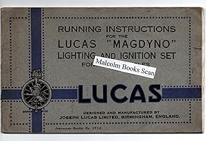 Running instructions for the Lucas "Magdyno" lighting and ignition set for Motor-Cycles. (Solo an...