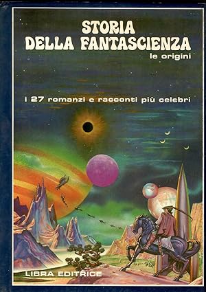 STORIA DELLA FANTASCIENZA VOL 1 Le origini