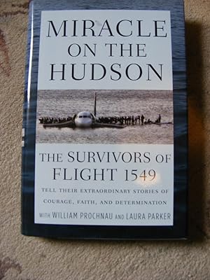 Image du vendeur pour Miracle On The Hudson The Survivors of Flight 1549 mis en vente par moorland books