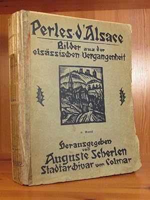 Bild des Verkufers fr Perles d'Alsace. Bilder aus der elsssischen Vergangenheit. Band II. zum Verkauf von Das Konversations-Lexikon