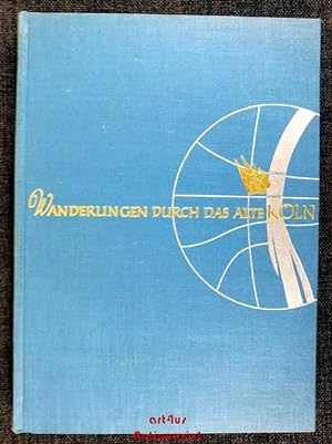 Seller image for Wanderungen durch das alte Kln. for sale by art4us - Antiquariat