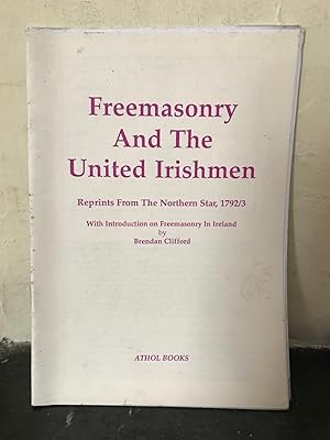 Seller image for Freemasonry and the United Irishmen. Reprints from the Northern Star, 1792-93. With an introduction on Freemasonry in Ireland, for sale by Temple Bar Bookshop