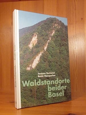 Waldstandorte beider Basel. Kommentar zur vegetationskundlichen Standortskartierung der Wälder (=...