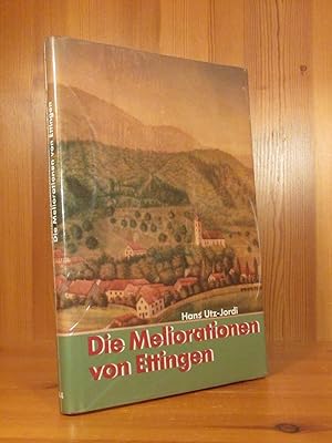 Die Meliorationen von Ettlingen (Quellen und Forschungen zur Geschichte und Landeskunde des Kanto...