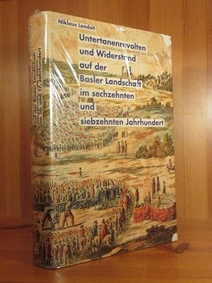 Immagine del venditore per Untertanenrevolten und Widerstand aus der Basler Landschaft im sechzehnten und siebzehnten Jahrhundert (originalverpacktes Exemplar). venduto da Das Konversations-Lexikon