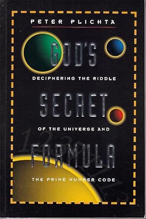 Imagen del vendedor de God's Secret Formula. Deciphering the Riddle of the Universe and the Prime Number Code a la venta por Monroe Bridge Books, MABA Member