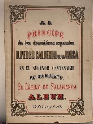 Image du vendeur pour (Homenaje Salamanca a Caldern de la Barca 1881) Album. Al prncipe de los dramticos espaoles D. Pedro Caldern de la Barca en el segundo centenario de su muerte. El Casino de Salamanca. mis en vente par MUNDUS LIBRI- ANA FORTES