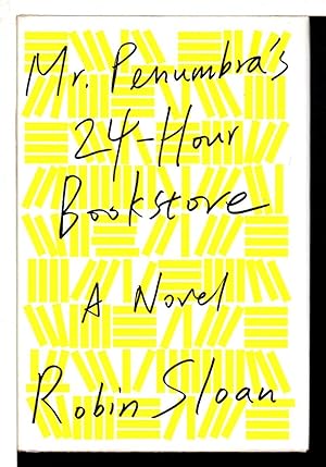 Image du vendeur pour MR PENUMBRA'S 24-HOUR BOOKSTORE. mis en vente par Bookfever, IOBA  (Volk & Iiams)