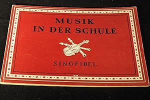 Bild des Verkufers fr Musik in der Schule - Singfibel. zum Verkauf von Versandantiquariat Ingo Lutter