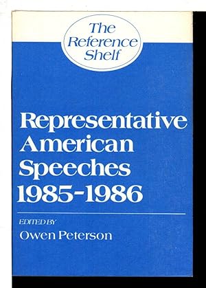 REPRESENTATIVE AMERICAN SPEECHES 1985 -1986: The Reference Shelf, Volume 58, Number 5.