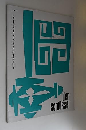 Der Schlüssel: Zeitschrift für Wirtschaft und Kultur. Heft 3 August 65 Bremen/Bremerhaven Hrsg. H...