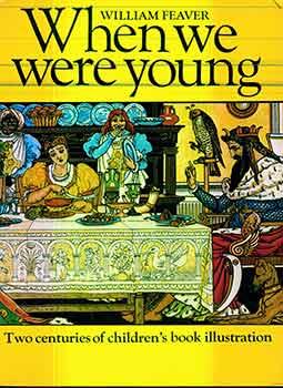 Seller image for When We Were Young: Two Centuries of Children's Book Illustration. for sale by Wittenborn Art Books