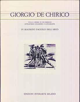 Seller image for Giorgio De Chirico. Vita E Opere Di De Chirico Attraverso Incisioni E Litografie. for sale by Wittenborn Art Books