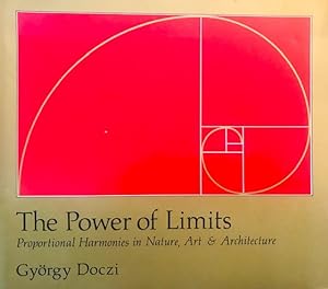 Seller image for The Power of Limits: Proportional Harmonies in Nature, Art and Architecture for sale by Pete's Vintage Books: Dogs and More