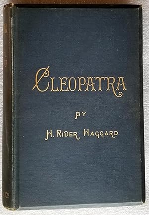 Cleopatra: Being An Account of the Fall and Vengeance of Harmachis, The Royal Egyptian, as Set Fo...