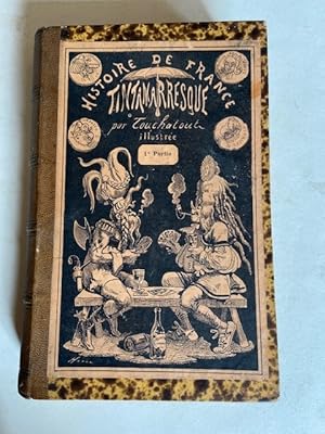 Imagen del vendedor de Histoire de France Tintamarresque Illustre. (2 volumes en 1 tome) a la venta por Librairie Axel Benadi