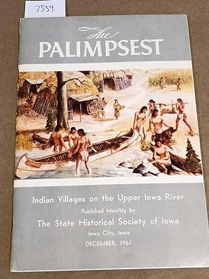 Imagen del vendedor de The Palimpsest Indian Villages on the Upper Iowa River vol. XLII No. 12 a la venta por Carydale Books