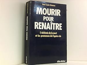 Bild des Verkufers fr Mourir Pour Renaitre: L'alchimie de la mort et les promesses de l'aprs-vie (Spiritualites Grand Format) zum Verkauf von Book Broker