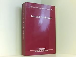 Seller image for Fest und Festrhetorik: Zu Theorie, Geschichte und Praxis der Epideiktik (Figuren) Zu Theorie, Geschichte und Praxis der Epideiktik for sale by Book Broker