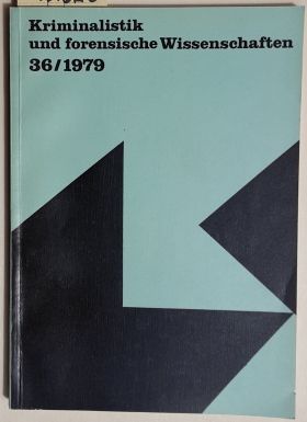 Seller image for Kriminalistik und forensische Wissenschaften. - 36 / 1979. for sale by BuchKunst-Usedom / Kunsthalle