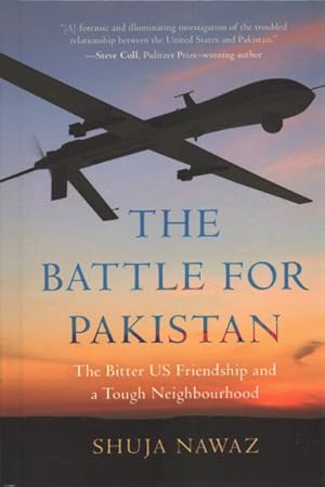 Image du vendeur pour Battle for Pakistan : The Bitter US Friendship and a Tough Neighbourhood mis en vente par GreatBookPrices