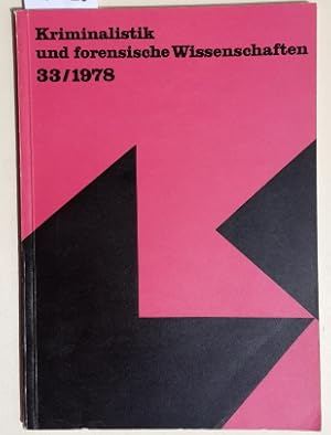 Seller image for Kriminalistik und forensische Wissenschaften. - 33 / 1978. for sale by BuchKunst-Usedom / Kunsthalle