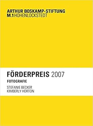 Arthur Boskamp-Stiftung M.1 Hohenlockstedt - Förderpreis 2007 / Fotografie: Stefanie Becker, Kimb...