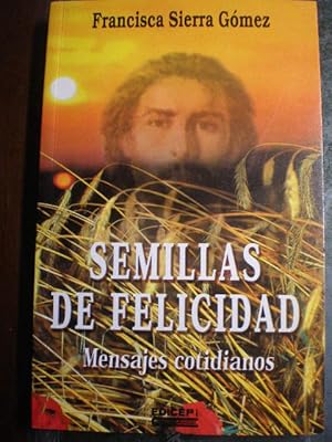 Semillas de felicidad. Mensajes cotidianos