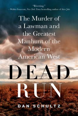 Seller image for Dead Run: The Murder of a Lawman and the Greatest Manhunt of the Modern American West (Paperback or Softback) for sale by BargainBookStores