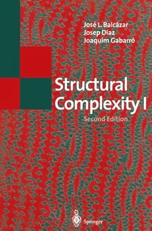 Seller image for Structural Complexity I (Texts in Theoretical Computer Science. An EATCS Series). for sale by Wissenschaftl. Antiquariat Th. Haker e.K