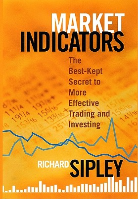 Seller image for Market Indicators: The Best-Kept Secret to More Effective Trading and Investing (Hardback or Cased Book) for sale by BargainBookStores