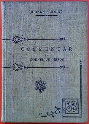 Bild des Verkufers fr Commentar zu Cornelius Nepos. Schler-Commentar zu den Lebensbeschreibungen des Cornelius Nepos. Fr den Schulgebrauch. zum Verkauf von biblion2