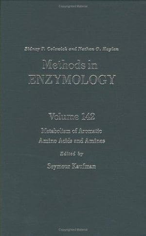 Metabolism of Aromatic Amino Acids and Amines (Volume 142) (Methods in Enzymology (Volume 142))