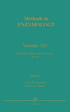 Branched-Chain Amino Acids, Part B (Volume 324) (Methods in Enzymology (Volume 324))