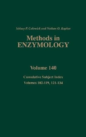 Cumulative Subject Index, Volumes 102-119, 121-134 (Volume 140) (Methods in Enzymology (Volume 140))