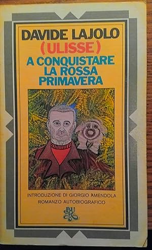 Imagen del vendedor de A conquistare la rossa primavera Introduzione di Giorgio Amendola a la venta por Libreria Tara