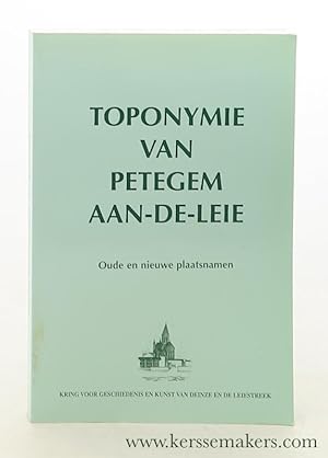 Bild des Verkufers fr Toponymie van Petegem Aan-de-Leie. Oude en nieuwe plaatsnamen. zum Verkauf von Emile Kerssemakers ILAB