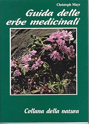 Bild des Verkufers fr Guida delle erbe medicinali 100 piante curative in libera crescita zum Verkauf von Libreria Tara