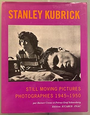 Image du vendeur pour STANLEY KUBRICK, STILL MOVING PICTURES PHOTOGRAPHIES 1945-1950 mis en vente par Largine