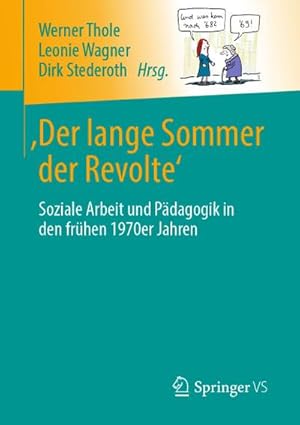 Bild des Verkufers fr Der lange Sommer der Revolte' : Soziale Arbeit und Pdagogik in den frhen 1970er Jahren zum Verkauf von AHA-BUCH GmbH